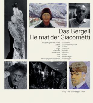 Das Bergell – Heimat der Giacometti