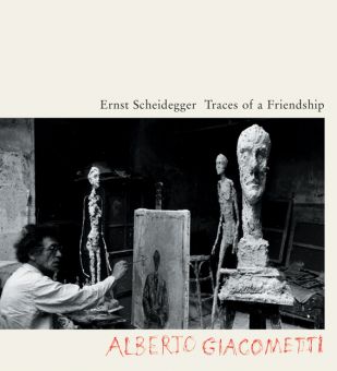 Traces of a Friendship - Alberto Giacometti