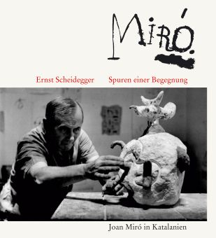 Spuren einer Begegnung - Joan Miró in Katalanien